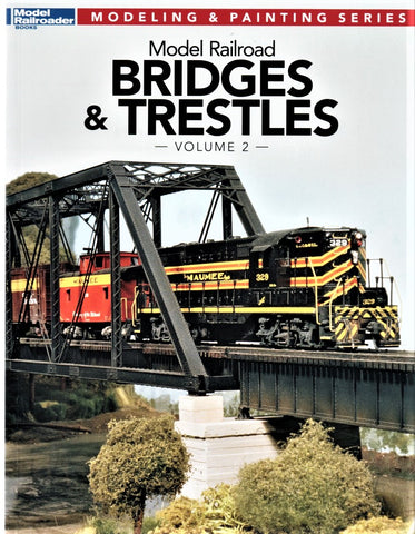 Kalmbach 12474 Model Railroader's Bridges and Trestles, Volume 2 Book