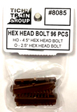 HO Scale Tichy Train Group 8085 4.5" Hex Bolt pkg (96)