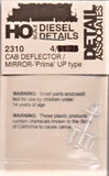 HO Scale Detail Associates 2310 Cab Air Deflectors Prime w/Mirror-UP Type pkg(4)