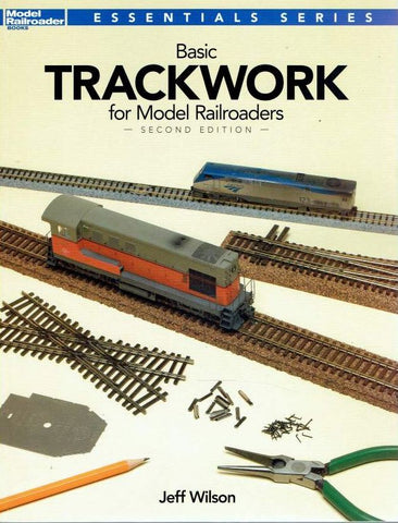 Kalmbach Model Railroader's Basic Trackwork for Model Railroaders by Jeff Wilson